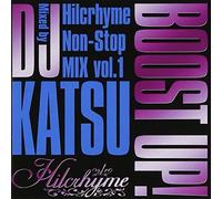 Boost Up -Hilcrhyme Nonstop M.1-Mixed By Dj Katsu