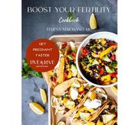 Boost Your Fertility Cookbook: Get Pregnant Faster