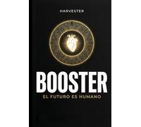 BOOSTER: El Futuro es Humano