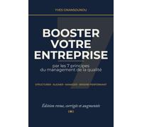 Booster votre entreprise: par les 7 principes du management de la qualité