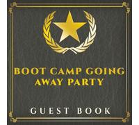 Boot Camp Going Away Party Guest Book: Army, Marine & Military Basic Training Graduation Keepsake | 8.25" Square Leather Style Memory Book for ... of Strength & Well Wishes for the Soldier