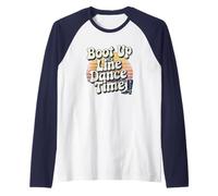 Boot Up It’s Line Dance Time Ballo Country Design Maglia con Maniche Raglan