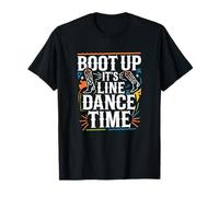 Boot Up It’s Line Dance Time Ballo Country Design Maglietta