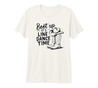 Boot Up It’s Line Dance Time Ballo Country Design Maglietta Premium