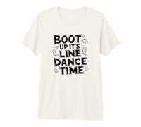Boot Up It’s Line Dance Time Ballo Country Design Maglietta Premium