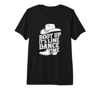 Boot Up It’s Line Dance Time Ballo Country Design Maglietta Premium
