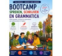 BOOTCAMP spreken | schrijven | grammatica | Learn Dutch with Frederika: NT2 Oefenboek voor Beginners en Zelfstudie - Nederlandse Grammatica, Tijden, ... en Spreekvaardigheid (A1-B2)