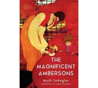 Booth Tarkington J The Magnificent Ambersons (Warbler Classics Annot (Tascabile)