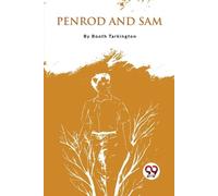 Booth Tarkington Penrod and Sam (Tascabile)