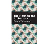 Booth Tarkington The Maginificent Ambersons (Copertina rigida)