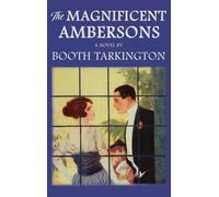 Booth Tarkington The Magnificent Ambersons (Copertina rigida)
