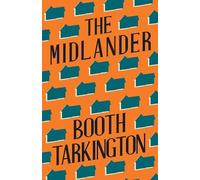 Booth Tarkington The Midlander (Tascabile) Growth