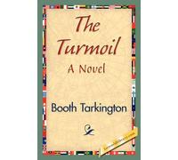 Booth Tarkington The Turmoil (Tascabile)