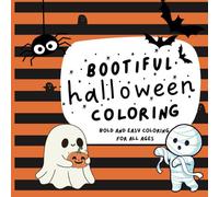 Bootiful Halloween Coloring: Bold and Easy Coloring Book for All Ages