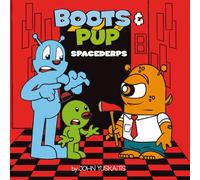 Boots and Pup: SPACEDERPS