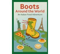 Boots Around the World: An Italian Food Adventure