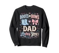 Boots Or Bows Dad Loves You Felpa