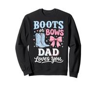 Boots Or Bows Dad Loves You Felpa