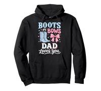 Boots Or Bows Dad Loves You Felpa con Cappuccio