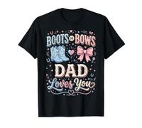 Boots Or Bows Dad Loves You Maglietta