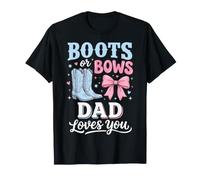 Boots Or Bows Dad Loves You Maglietta