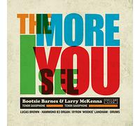 Bootsie Barnes & Lar - More I See You