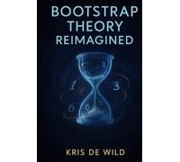 Bootstrap Theory Reimagined: To curious minds who dare to question the origins of time!