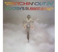 Bootsy'S Rubber Band - Stretchin' Out In