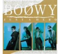 Boowy - Just A Hero