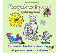 Booyah to Hygge Coloring Book: An adult & teen coloring book featuring random fun facts alongside bold and easy hygge inspired designs for relaxation and mindfulness