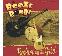 Booze Bombs - Rockin' Off The Grid