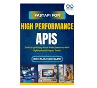 Boozman Richard FastAPI for HighPerformance APIs (Tascabile)