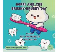 Boppi and the Brushy-Brushy Day: Book About Brushing Teeth for Kids Ages 2-6