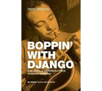 Boppin’ with Django. Il be-bop e la chitarra elettrica di Django Reinhardt