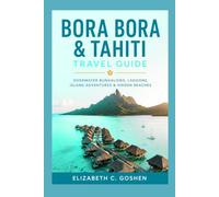 Bora Bora & Tahiti Travel Guide