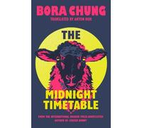Bora Chung Bora Chung The Midnight Timetable (Copertina rigida)