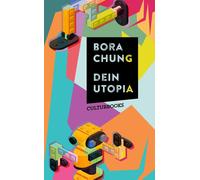 Bora Chung Ki-Hyang Lee Dein Utopia (Copertina rigida)