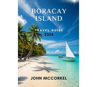 Boracay Island Travel Guide 2026: QR Maps, Hidden Beaches, Local Food, Nightlife & Insider Tips for Every Traveler