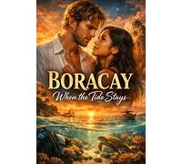 Boracay: When the Tide Stays: A Slow Burn Island Romance