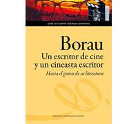 Borau. Un escritor de cine y un cineasta escritor: Hacia un guion de su literatura: 177