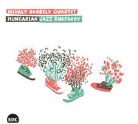 Borbely, Mihaly - Hungarian Jazz Rhapsody