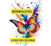 BORBOLETAS: LIVRO DE COLORIR