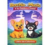 Borchia e Music e le ombre cinesi