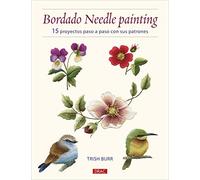 Bordado Needle Painting: 15 proyectos pasos a paso con sus patrones