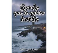 Borde que te quiero borde