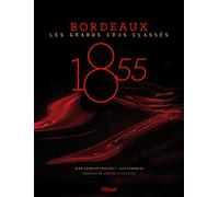 Bordeaux 1855: Les grands crus classés