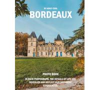 Bordeaux: 39 Cool Pictures That Create An Idea For You About Bordeaux- Perfect Gift for tourism & travel lovers.....Relaxing & Meditation.