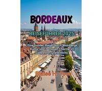BORDEAUX REISEFÜHRER 2025