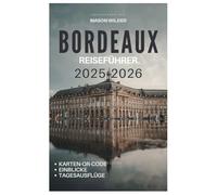 BORDEAUX Reiseführer 2025-2026