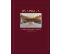 Bordeaux. Un viaggio tra vigne, châteaux e grands crus: Il mio diario di viaggio